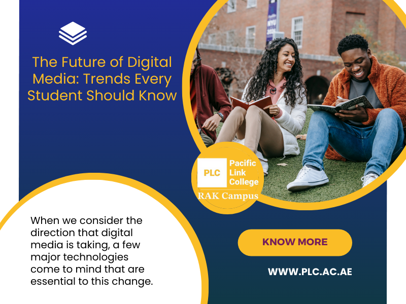 The Future of Digital Media: Trends Every Student Should Know